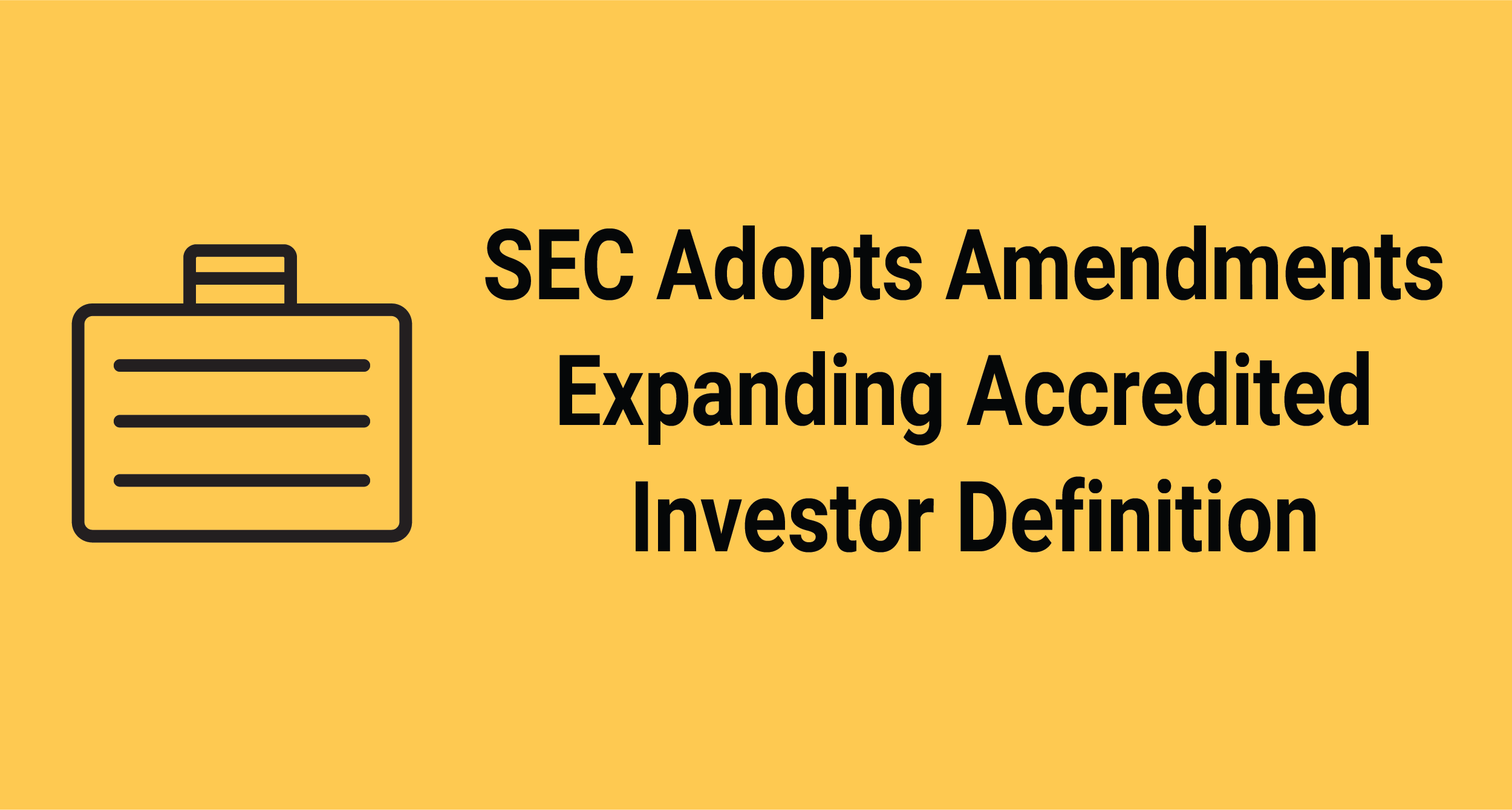 Maslon Legal Alert | SEC Adopts Amendments Expanding Accredited ...