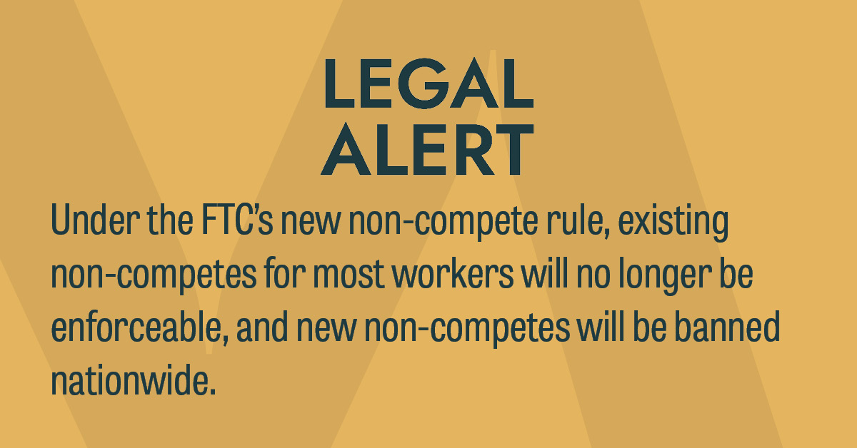 FTC Issues Final Rule Banning Non-Compete Clauses; Labor Department ...